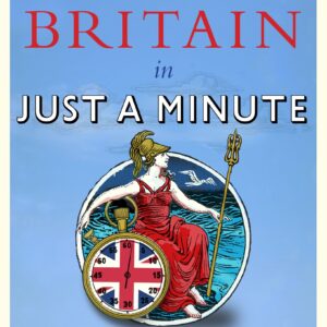 History of Britain in Just a Minute
