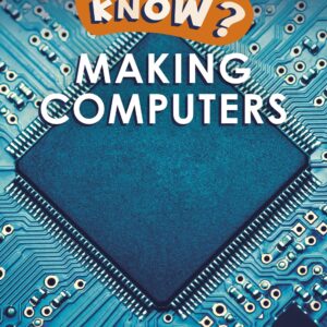Do You Know? Level 2 – Making Computers