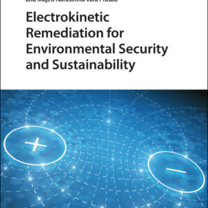 Electrokinetic Remediation for Environmental Security and Sustainability