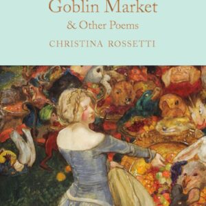 Goblin Market & Other Poems