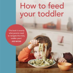 How to Feed Your Toddler