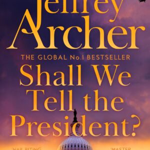 Shall We Tell the President?