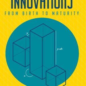 A Biography Of Innovations: From Birth To Maturity