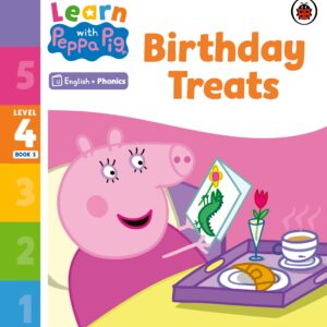 Learn with Peppa Phonics Level 4 Book 3 – Birthday Treats (Phonics Reader)