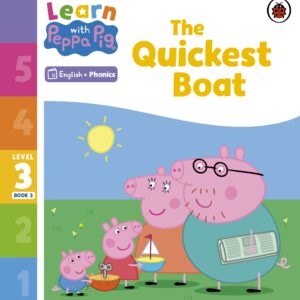 Learn with Peppa Phonics Level 3 Book 3 – The Quickest Boat (Phonics Reader)