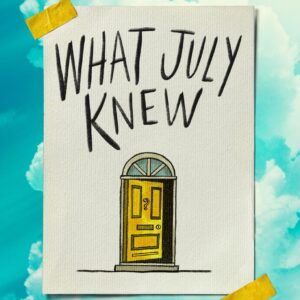 What July Knew