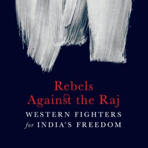 Rebels Against the Raj
