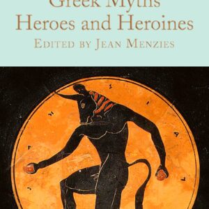 Greek Myths: Heroes and Heroines