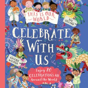 This Is Our World: Celebrate With Us!