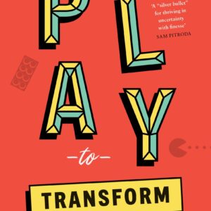 Play to Transform